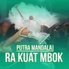 About Ra Kuat Mbok Song