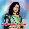 About Madol baje Dhitang Dhitang Song