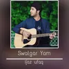 About Swalgar Yam Song