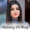 About Malang Di Way Song