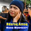 About Ndaraq Amaq Nana Nutrisari Song