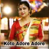 About Koto Adore Adore Song