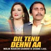 Dil Tenu Dehni Aa