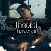 Jhoothi Hawaai