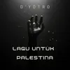 About Lagu Untuk Palestina Song