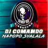 Dj Commando Mapopo Syalala
