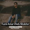 About Tumi Amar Onek Shokher Song