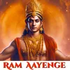 About Ram Aayenge Song