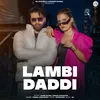 About Lambi Daddi Song