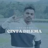 About CINTA DILEMA Song