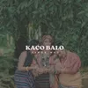 About KACO BALO Song