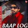 About Baap Log Song