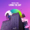 About Living the Day Song