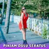 About Pinjam Dulu Seratus Song