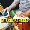 Miskin Bahagia