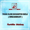 About TEGA ILUH NGIANATIN BELI Song