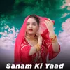 About Sanam Ki Yaad Song