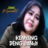 About KENYANG DENG JANJI Song