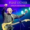 About Savun Sevgilim Song