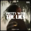About Pretty With The Lies Song