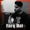 About Farq Hai Song