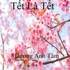 Tết Là Tết 1