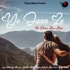 About Ye Jaan Le Song