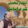 About Inkaar Nai Karda Baba Song