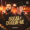 About Brigas / Envolva-me Song