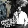 About System Hang Song