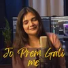 About Jo Prem Gali Me Song