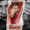 About I Am Back Song