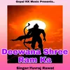 Deewana Shree Ram Ka