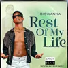 About Rest of My Life Song
