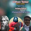About Likhon Tomar Song