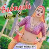 Badmashi Meena Song