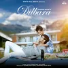 About Dilbara Song