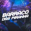 About BARRACO DAS PIRANHA Song