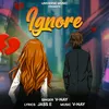 About Ignore Song