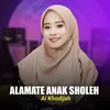 About ALAMATE ANAK SHOLEH Song