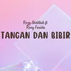 Tangan Dan Bibir