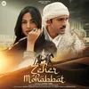 About Zeher Mohabbat Song