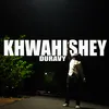 About Khwahishey Song