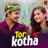 About Tor Kotha Song