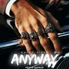 About Anyway Song