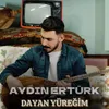 Dayan Yüreğim