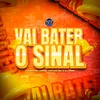 VAI BATER O SINAL