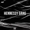 About HENNESSY GANG Song