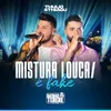 About Mistura Louca / É Fake Song
