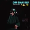 Om Dan Ibu Caleg